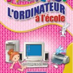 J?pprends L’ordinateur 2 (الكمبيوتر بالفرنسية)(بالألوان)